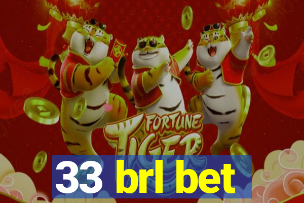 33 brl bet